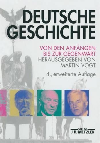 Deutsche Geschichte: Von den Anfangen bis zur Gegenwart