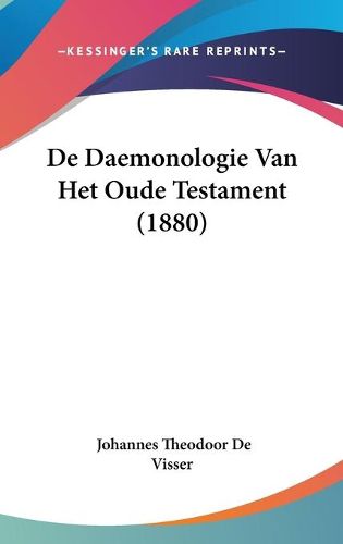 Cover image for de Daemonologie Van Het Oude Testament (1880)