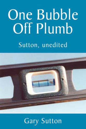 Cover image for One Bubble Off Plumb