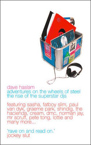 Cover image for Adventures on the Wheels of Steel: The Rise of the Superstar Djs