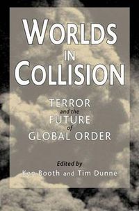 Cover image for Worlds in Collision: Terror and the Future of Global Order