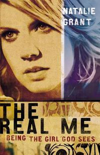 Cover image for The Real Me: Being the Girl God Sees