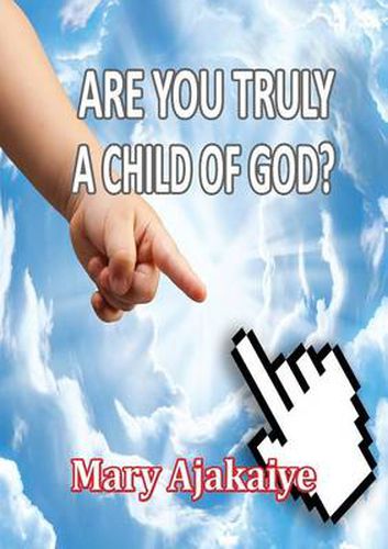 Cover image for Are You Truly A Child of God?