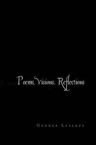 Poems, Visions, Reflections