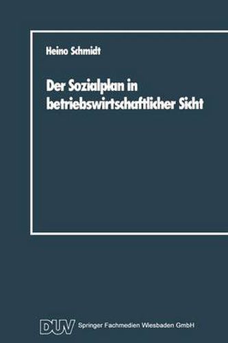 Cover image for Der Sozialplan in Betriebswirtschaftlicher Sicht