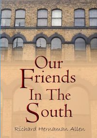 Cover image for Our Friends in the South