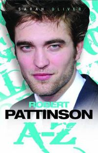 Cover image for Robert Pattinson A-Z
