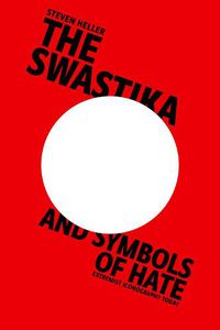 Cover image for The Swastika and Symbols of Hate: Extremist Iconography Today