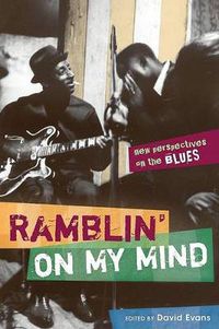 Cover image for Ramblin' on My Mind: New Perspectives on the Blues