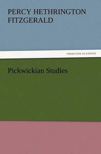 Cover image for Pickwickian Studies