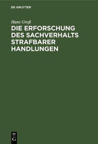 Die Erforschung Des Sachverhalts Strafbarer Handlungen: Ein Leitfaden Fur Beamte Des Polizei- Und Sicherheitsdienstes