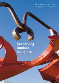 Cover image for Conserving Outdoor Sculptures - The Stark Collection at the Getty Center