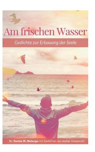 Cover image for Am frischen Wasser: Gedichte zur Erbauung der Seele