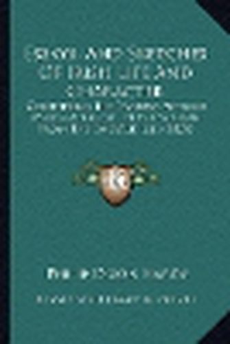 Essays, and Sketches of Irish Life and Character: Containing the Various Articles Which Appeared in the Wreath from the Emerald Isle (1827)