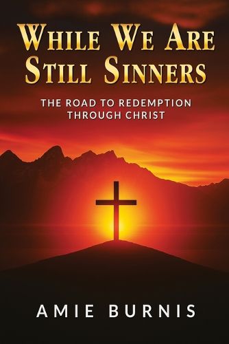 Cover image for While We Are Still Sinners