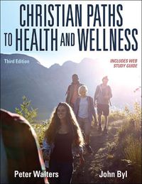 Cover image for Christian Paths to Health and Wellness