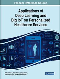 Cover image for Applications of Deep Learning and Big IoT on Personalized Healthcare Services