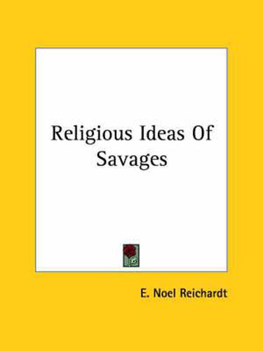 Cover image for Religious Ideas of Savages