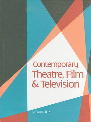 Cover image for Contemporary Theatre, Film and Television: A Biographical Guide Featuring Performers, Directors, Writers, Producers, Designers, Managers, Choregraphers, Technicians, Composers, Executives, Danc