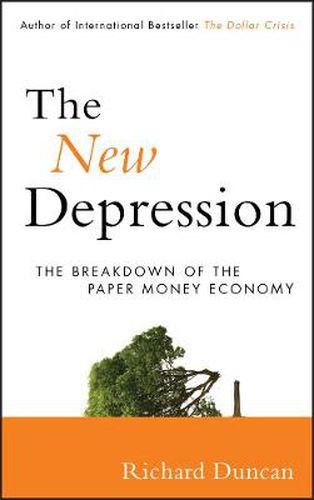 Cover image for The New Depression: The Breakdown of the Paper Money Economy