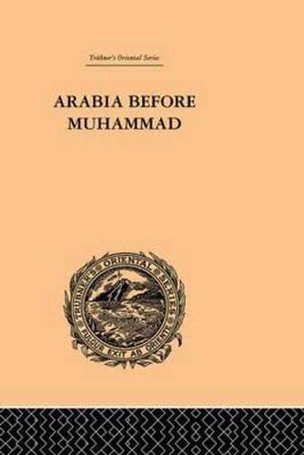 Cover image for Arabia Before Muhammad