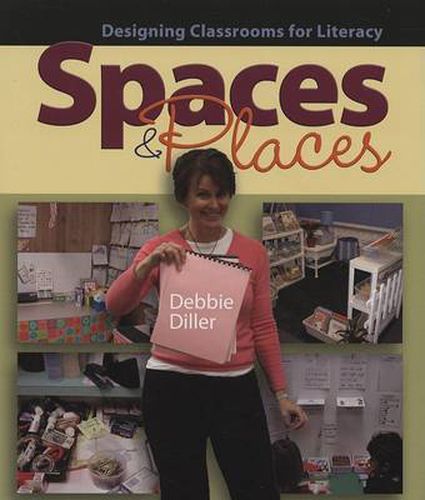 Cover image for Spaces & Places: Designing Classrooms for Literacy