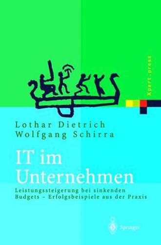 Cover image for It Im Unternehmen: Leistungssteigerung Bei Sinkenden Budgets Erfolgsbeispiele Aus Der Praxis