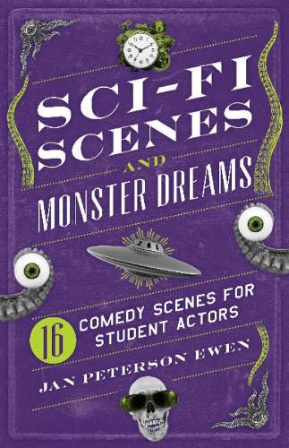 Cover image for Sci-Fi Scenes & Monster Dreams: 16 Comedy Scenes for Student Actors