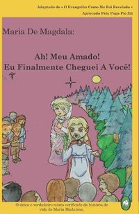 Cover image for Ah! Meu Amado! Eu Finalmente Cheguei A Voce!