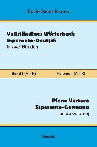 Cover image for Vollstandiges Woerterbuch Esperanto-Deutsch in zwei Banden, Band 1 (A - K)