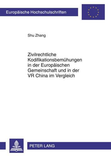 Cover image for Zivilrechtliche Kodifikationsbemuehungen in Der Europaeischen Gemeinschaft Und in Der VR China Im Vergleich
