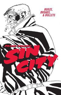 Cover image for Frank Miller's Sin City Volume 6: Booze, Broads, & Bullets (fourth Edition)