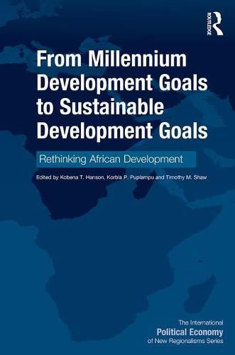 Cover image for From Millennium Development Goals to Sustainable Development Goals: Rethinking African Development