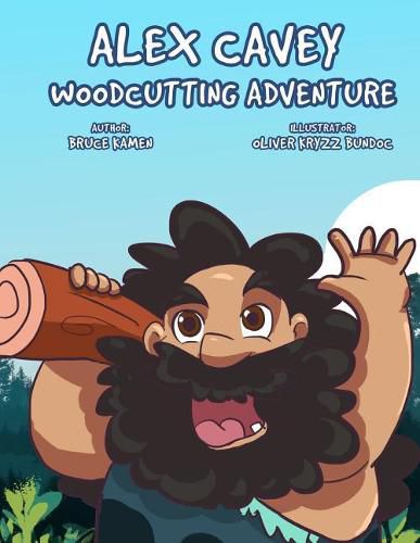 Cover image for Alex Cavey: Woodcutting Adventure