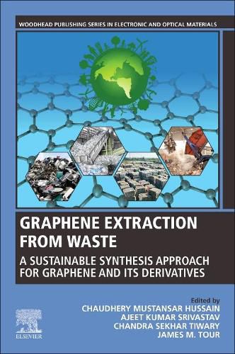 Cover image for Graphene Extraction from Waste: A Sustainable Synthesis Approach for Graphene and Its Derivatives