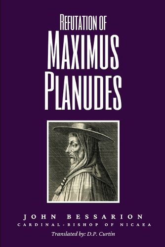 Cover image for Refutation of Maximus Planudes