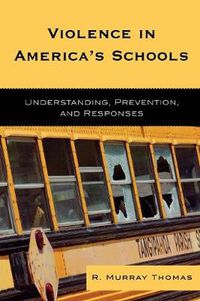 Cover image for Violence in America's Schools: Understanding, Prevention, and Responses