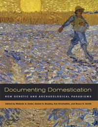Cover image for Documenting Domestication: New Genetic and Archaeological Paradigms