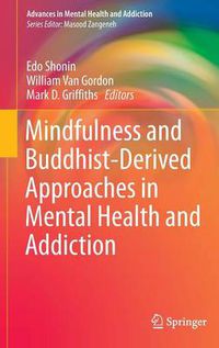 Cover image for Mindfulness and Buddhist-Derived Approaches in Mental Health and Addiction