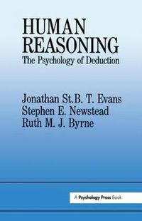 Cover image for Human Reasoning: The Psychology Of Deduction