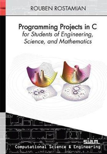 Cover image for Programming Projects in C for Students of Engineering, Science, and Mathematics