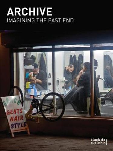 Cover image for Archive: Imagining the East End: A Photographic Discourse