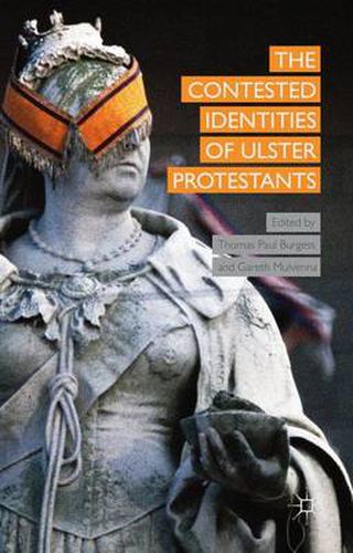 Cover image for The Contested Identities of Ulster Protestants