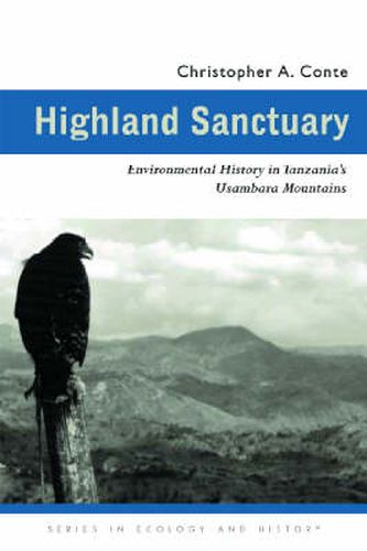 Cover image for Highland Sanctuary: Environmental History in Tanzania's Usambara Mountains