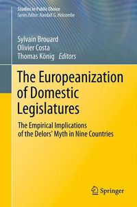 Cover image for The Europeanization of Domestic Legislatures: The Empirical Implications of the Delors' Myth in Nine Countries