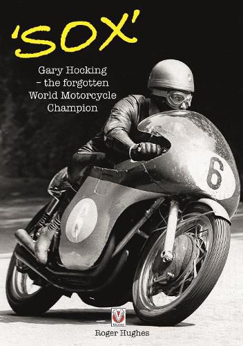 Cover image for 'Sox': Gary Hocking the Forgotten World Motorcycle Champion