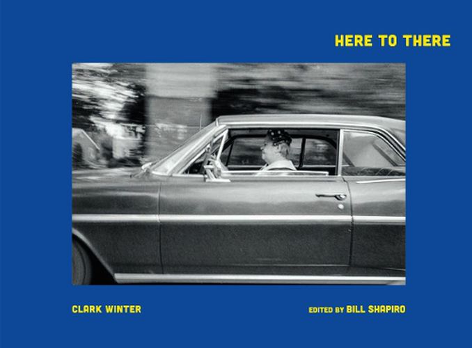 Cover image for Clark Winter: Here to There