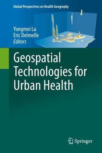 Cover image for Geospatial Technologies for Urban Health