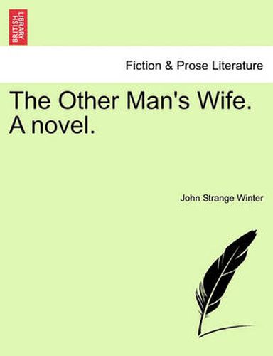 Cover image for The Other Man's Wife. a Novel.