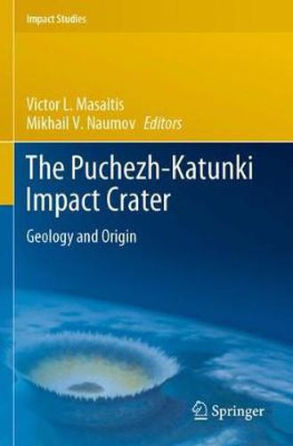 Cover image for The Puchezh-Katunki Impact Crater: Geology and Origin